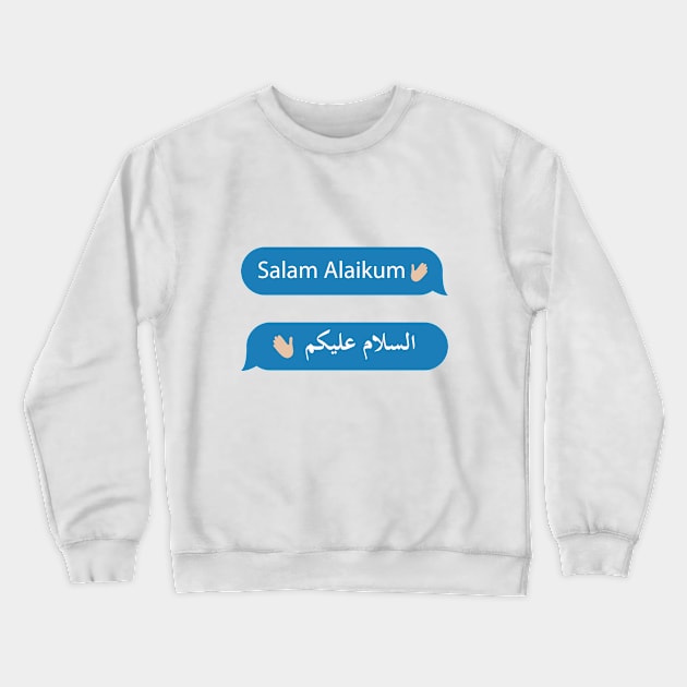 the Greeting of Islam - Imessage - Text Bubble - Text Message - Salaam Alaikum Crewneck Sweatshirt by Tilila